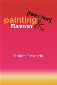 Painting & flavour (Selection) (eBook, PDF) - Fresneda, Rubén