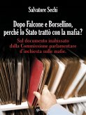 Dopo Falcone e Borsellino, perché lo Stato trattò con la mafia? (eBook, ePUB)