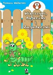 Wierszyki, Bajeczki i Zagadeczki (eBook, ePUB) - Waberski, Tomasz