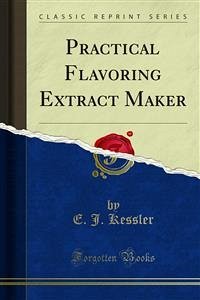 Practical Flavoring Extract Maker (eBook, PDF)