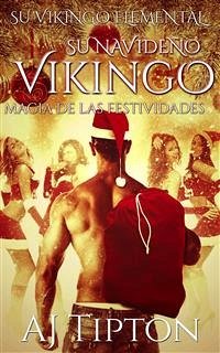 Su Navideño Vikingo: Magia de las Festividades (eBook, ePUB) - Tipton, AJ