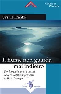 Il Fiume non guarda mai indietro (eBook, ePUB) - Franke, Ursula