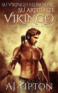 Su Ardiente Vikingo: Un Romance Paranormal (eBook, ePUB) - Tipton, AJ
