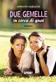 Due gemelle in cerca di guai (eBook, ePUB)