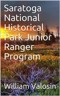 Saratoga National Historical Park Junior Ranger Program (eBook, PDF) - Valosin, William