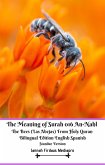 The Meaning of Surah 016 An-Nahl The Bees Las Abejas From Holy Quran Bilingual Edition English Spanish Standar Version (eBook, ePUB)