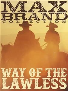 Way of the Lawless (eBook, ePUB) - Brand, Max