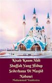 Kisah Kaum Ahli Shuffah Yang Hidup Sederhana Di Masjid Nabawi (eBook, PDF)