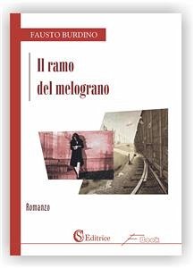 Il ramo del melograno (eBook, ePUB) - Burdino, Fausto