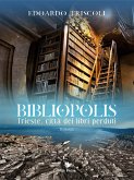 BIBLIOPOLIS. Trieste, città dei libri perduti (eBook, ePUB)