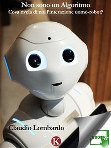 Non sono un algoritmo (eBook, ePUB) - Claudio, Lombardo
