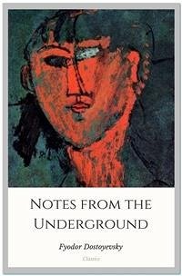 Notes from the Underground (eBook, ePUB) - Dostoyevsky, Fyodor