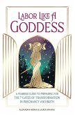 Labor Like A Goddess (eBook, ePUB)