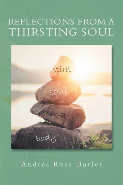 Reflections from a Thirsting Soul (eBook, ePUB) - Rose-Butler, Andrea