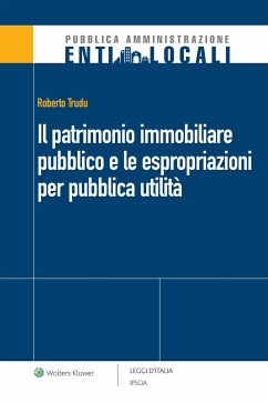 Il patrimonio immobiliare pubblico e le espropriazioni per pubblica utilità (eBook, ePUB) - Trudu, Roberto