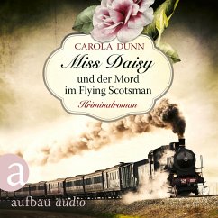 Miss Daisy und der Mord im Flying Scotsman (MP3-Download) - Dunn, Carola