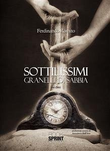 Sottilissimi granelli di sabbia (eBook, ePUB) - Romito, Ferdinando