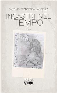 Incastri nel tempo (eBook, ePUB) - Francesca Langella, Antonia