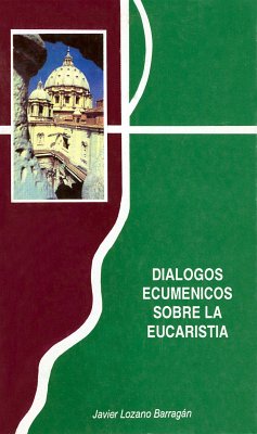 Dialogos ecumenicos sobre la Eucaristía (eBook, PDF) - Lozano Barragán, Javier