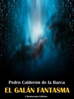 El galán fantasma (eBook, ePUB) - Calderón de la Barca, Pedro