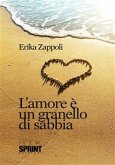 L'amore è un granello di sabbia (eBook, ePUB)