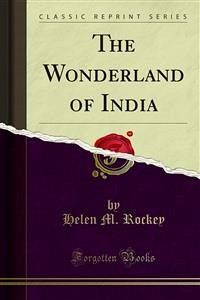 The Wonderland of India (eBook, PDF) - B. Hunting, Harold; M. Rockey, Helen