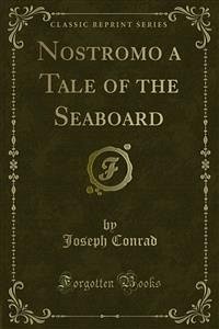 Nostromo a Tale of the Seaboard (eBook, PDF) - Conrad, Joseph