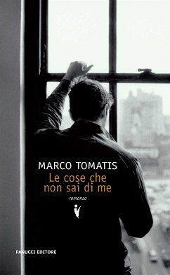 Le cose che non sai di me (eBook, ePUB) - Tomatis, Marco