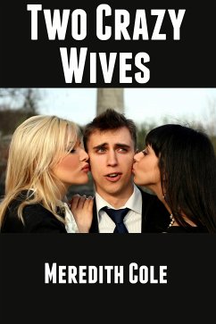 Two Crazy Wives: Taboo Incest Erotica (eBook, ePUB) - Cole, Meredith