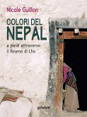 Colori del Nepal. A piedi attraverso il Reame di Lho (eBook, ePUB)