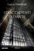 I discendenti di Dante (eBook, ePUB) I discendenti di Dante (eBook, ePUB)