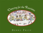 Dancing for the Russians (eBook, ePUB)