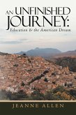 An Unfinished Journey: Education & the American Dream (eBook, ePUB)