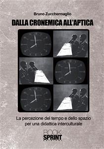 Dalla Cronemica all'Aptica (eBook, ePUB) - Zucchermaglio, Bruno