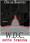 W.D.C. - Washington District of Columbia - Sotto traccia (eBook, ePUB)