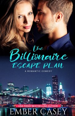 The Billionaire Escape Plan (eBook, ePUB) - Casey, Ember