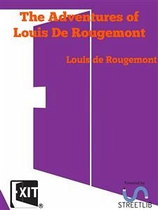 The Adventures of Louis De Rougemont (eBook, ePUB) - de Rougemont, Louis