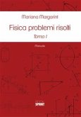 Fisica problemi risolti - Tomo 1 e 2 (eBook, PDF)