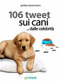 106 tweet sui cani... dalle celebrità (eBook, ePUB)