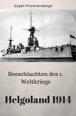 Seeschlachten des 1. Weltkriegs - Helgoland 1914 (eBook, ePUB)