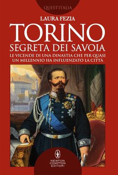 Torino segreta dei Savoia (eBook, ePUB) - Fezia, Laura