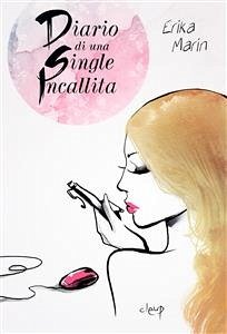 Diario di una Single Incallita (eBook, ePUB) - Marin, Erika