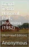 Grand Teton National Park, Wyoming (1952) (eBook, PDF)