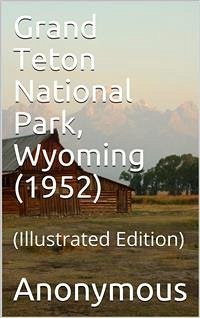 Grand Teton National Park, Wyoming (1952) (eBook, PDF) - Anonymous