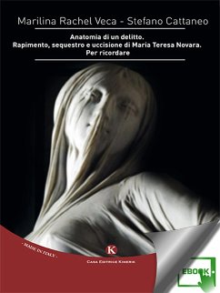 Anatomia di un delitto. Rapimento, sequestro e uccisione di Maria Teresa Novara. Per ricordare (eBook, ePUB) - Veca Stefano Cattaneo, Marilina