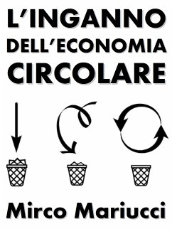 L'inganno dell'economia circolare (eBook, ePUB) - Mariucci, Mirco