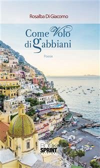 Come volo di gabbiani (eBook, ePUB) - Di Giacomo, Rosalba