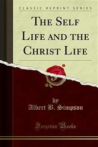 The Self Life and the Christ Life (eBook, PDF)