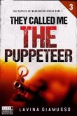 They called me THE PUPPETEER 3 (The Puppets of Washington Book 7) (eBook, ePUB)