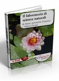 Il laboratorio di scienze (eBook, ePUB) - & Valeria Fiorini, M.A.Damiano